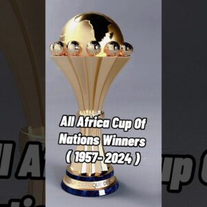 All Africa Cup Of Nations Winners ( 1957-2024 )