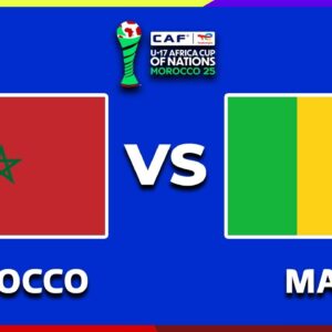 🔴 MOROCCO VS MALI – FINAL AFRICA CUP OF NATIONS U17 2025 PREVIEW, LIVE MATCH TODAY